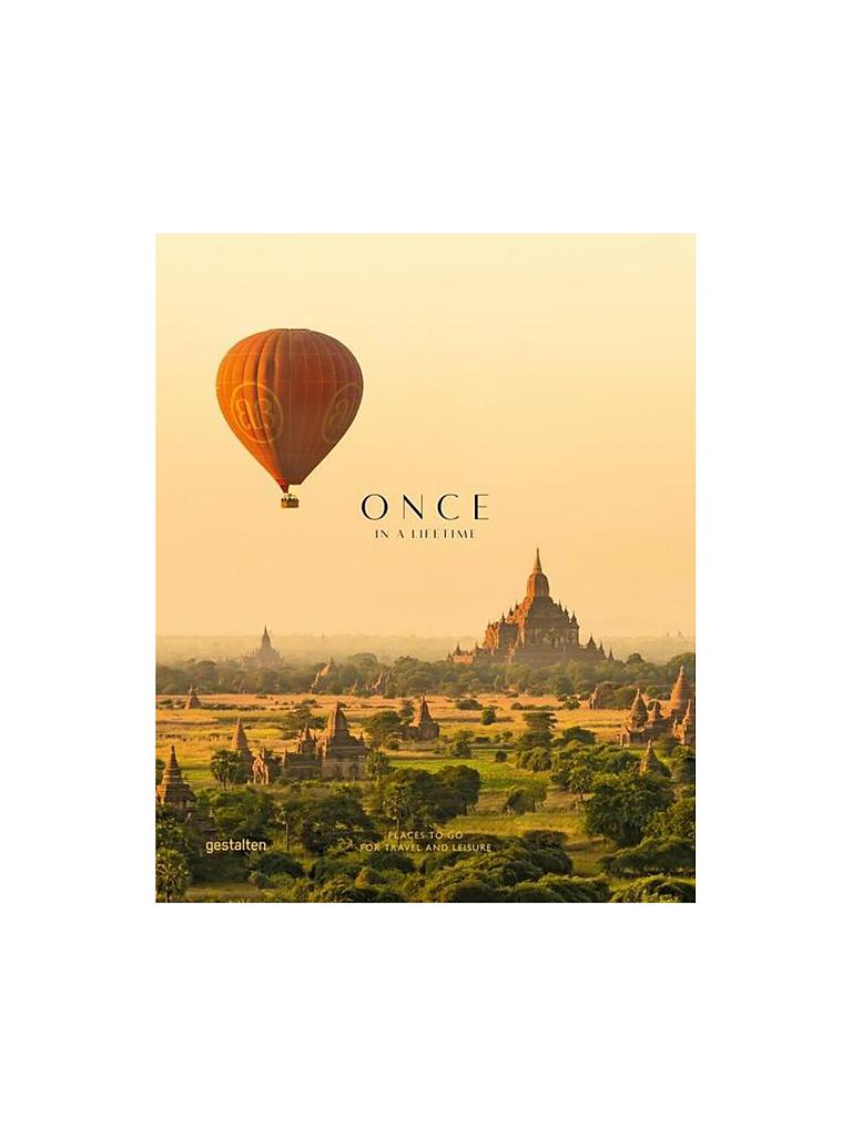 GESTALTEN VERLAG | Once in a Lifetime Vol. 2: Places to Go for Travel and Leisure | keine Farbe