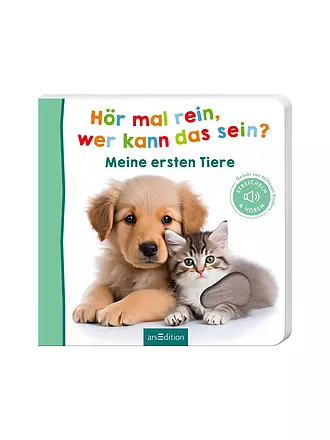 ARS EDITION VERLAG | Buch - Hör mal rein, wer kann das sein - Meine ersten Tiere | keine Farbe