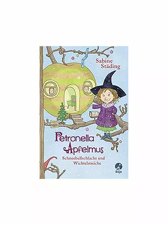 BOJE VERLAG | Buch - Petronella Apfelmus - Schneeballschlacht und Wichtelstreiche - Band 3 (Gebundene Ausgabe) | keine Farbe