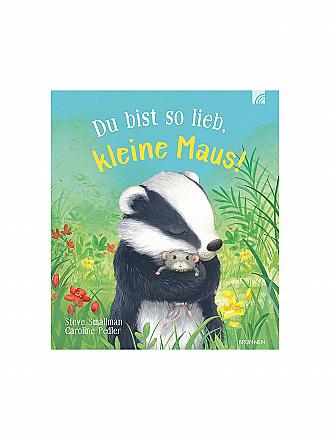 BRUNNEN VERLAG | Buch - Du bist so lieb, kleine Maus! | keine Farbe