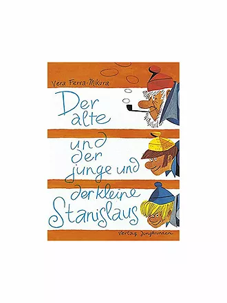 JUNGBRUNNEN VERLAG | Buch - Der alte und der junge und der kleine Stanislaus (Gebundene Ausgabe) | keine Farbe