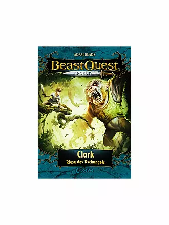 LOEWE VERLAG | Buch - Beast Quest Legend - Clark, Riese des Dschungels | keine Farbe