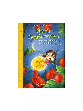 LOEWE VERLAG | Buch - Gloria Glühwürmchen (Band 5) | keine Farbe