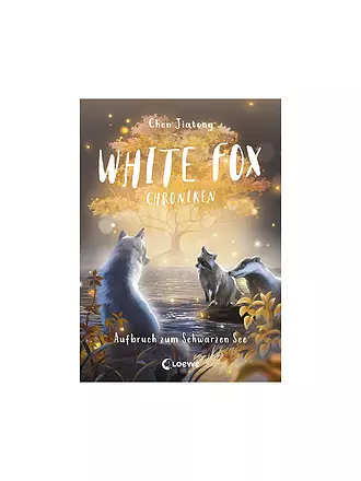 LOEWE VERLAG | Buch - White Fox Chroniken (Band 2) - Aufbruch zum Schwarzen See | keine Farbe