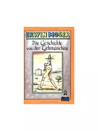 NILPFERD RESIDENZ VERLAG | Die Geschichte von der Gehmaschine (Gulliver) (Autor: Erwin Moser) | keine Farbe