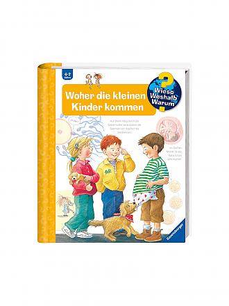 RAVENSBURGER | Buch - Wieso Weshalb Warum - Woher die kleinen Kinder kommen (13) | keine Farbe