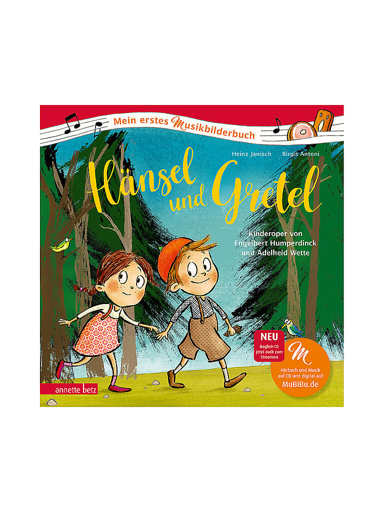 Hänsel Und Gretel Märchen Text Zum Ausdrucken ANNETTE BETZ VERLAG Hänsel und Gretel (Mein erstes Musikbilderbuch mit