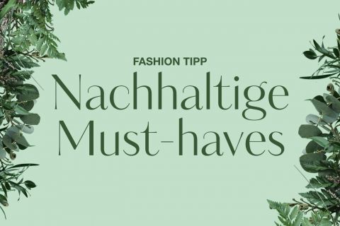 Ein hellgrüner Hintergrund mit Blätterrändern umrahmt den deutschen Text „Fashion Tipp: Nachhaltige Must-haves“ und suggeriert nachhaltige Modetipps.