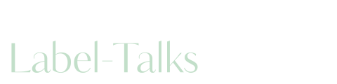 Minimalistisches Textdesign mit dem Schriftzug „Label-Talks“ in hellgrüner Schrift auf weißem Hintergrund.