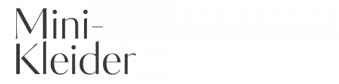 Der Text in eleganter Schriftart auf weißem Hintergrund lautet „Mini-Kleider“.