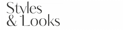 Das Bild zeigt den Text „Styles & Looks“ in einer stilvollen Serifenschrift auf weißem Hintergrund.