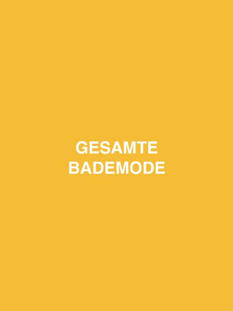 Gelber Hintergrund mit weißem Text in der Mitte, auf dem steht „GESAMTE BADEMODE“.