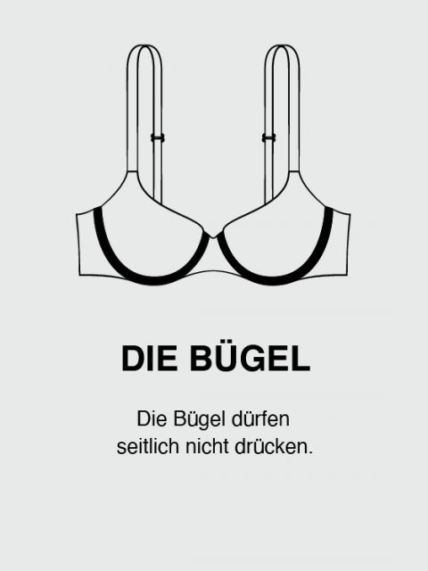 Abbildung eines BHs mit verstellbaren Trägern und Bügeln. Der folgende deutsche Text lautet „DIE BÜGEL“ und „Die Bügel dürfen seitlich nicht drücken“ und weist darauf hin, dass der Bügel nicht an den Seiten drücken sollte.
