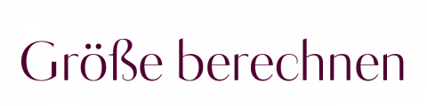 Der Text in eleganter Schriftart lautet „Größe berechnen“.