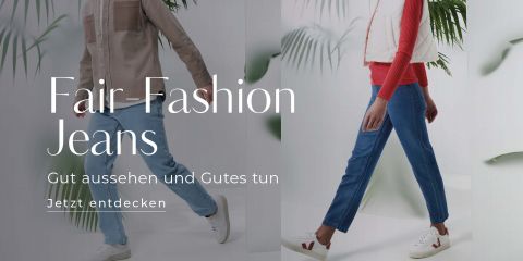 Ein Werbebild für Fair-Fashion-Jeans zeigt zwei Figuren in Jeans vor einem Hintergrund aus grünen Blättern. Der Text lautet: „Fair-Fashion Jeans – Gut aussehen und Gutes tun. Jetzt entdecken.“.