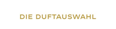 Der Text auf weißem Hintergrund lautet „DIE DUFTAUSWAHL“ in goldenen Großbuchstaben.