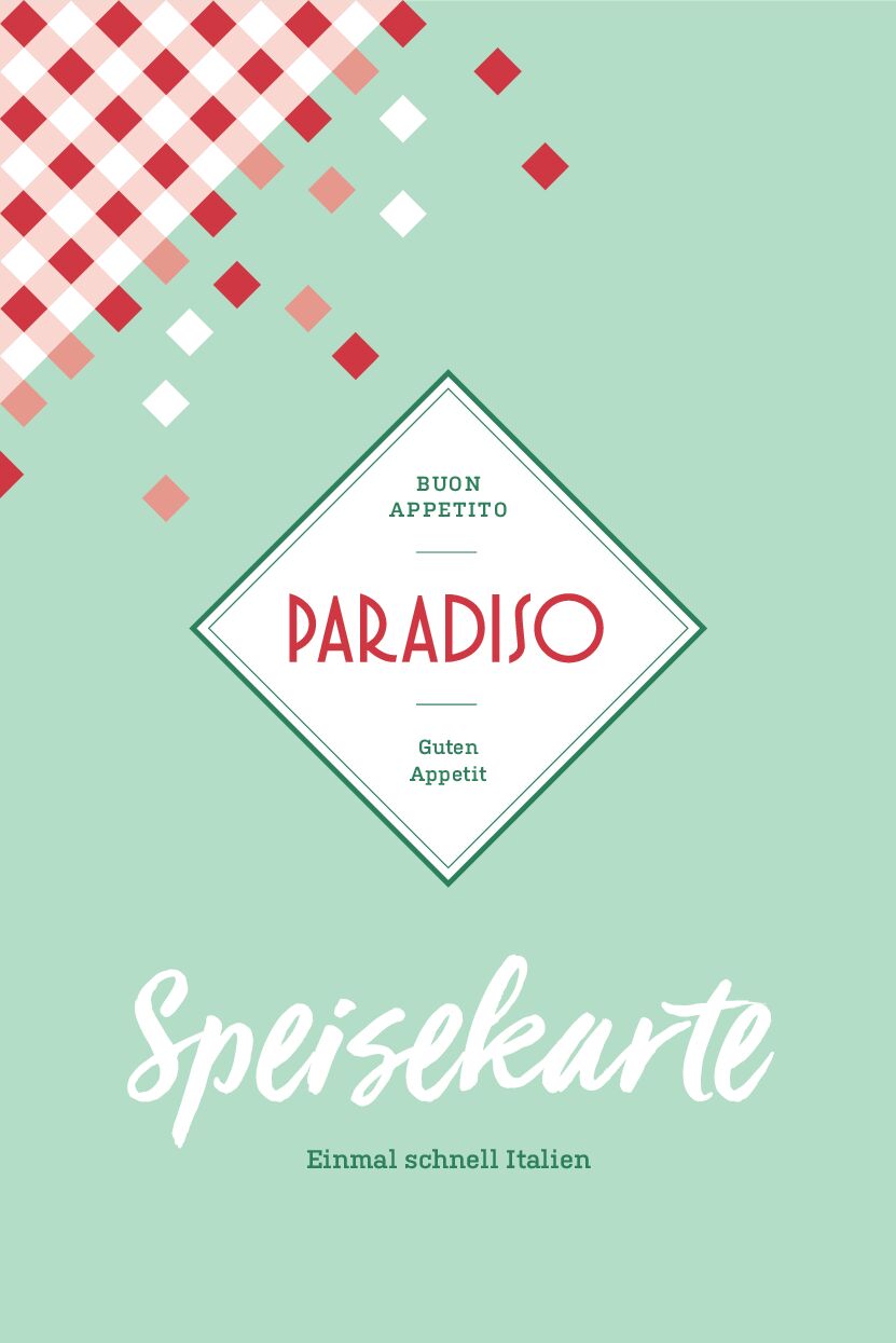 Grünes Menücover mit einer Raute in der Mitte. In Rot steht „Paradiso“, darüber „Buon Appetito“ und darunter „Guten Appetit“. Unten steht „Speisekarte“. Die obere linke Ecke ist mit einem rot-weißen Karomuster verziert.