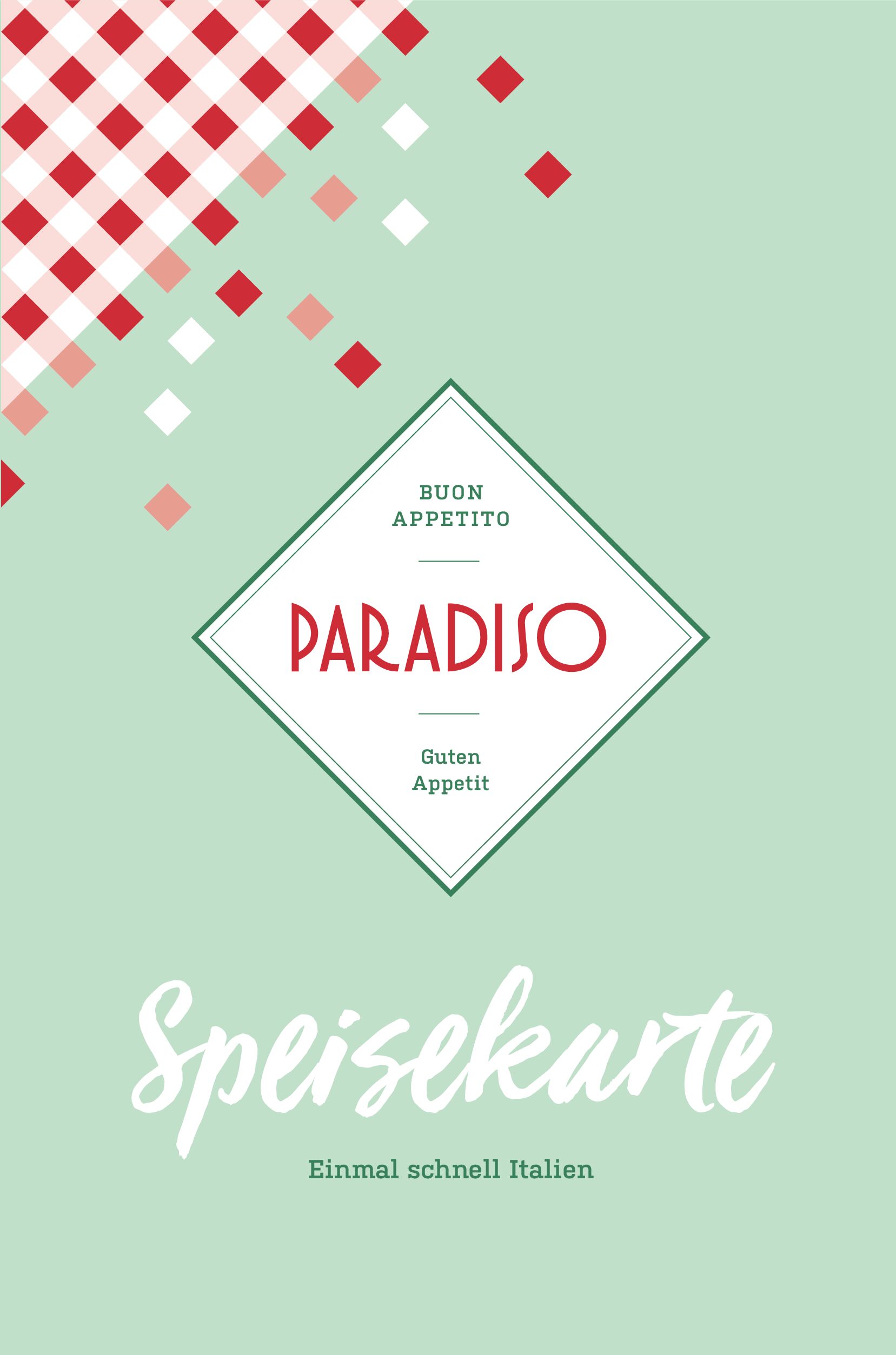 Grünes Menücover mit einer Raute in der Mitte. In Rot steht „Paradiso“, darüber „Buon Appetito“ und darunter „Guten Appetit“. Unten steht „Speisekarte“. Die obere linke Ecke ist mit einem rot-weißen Karomuster verziert.