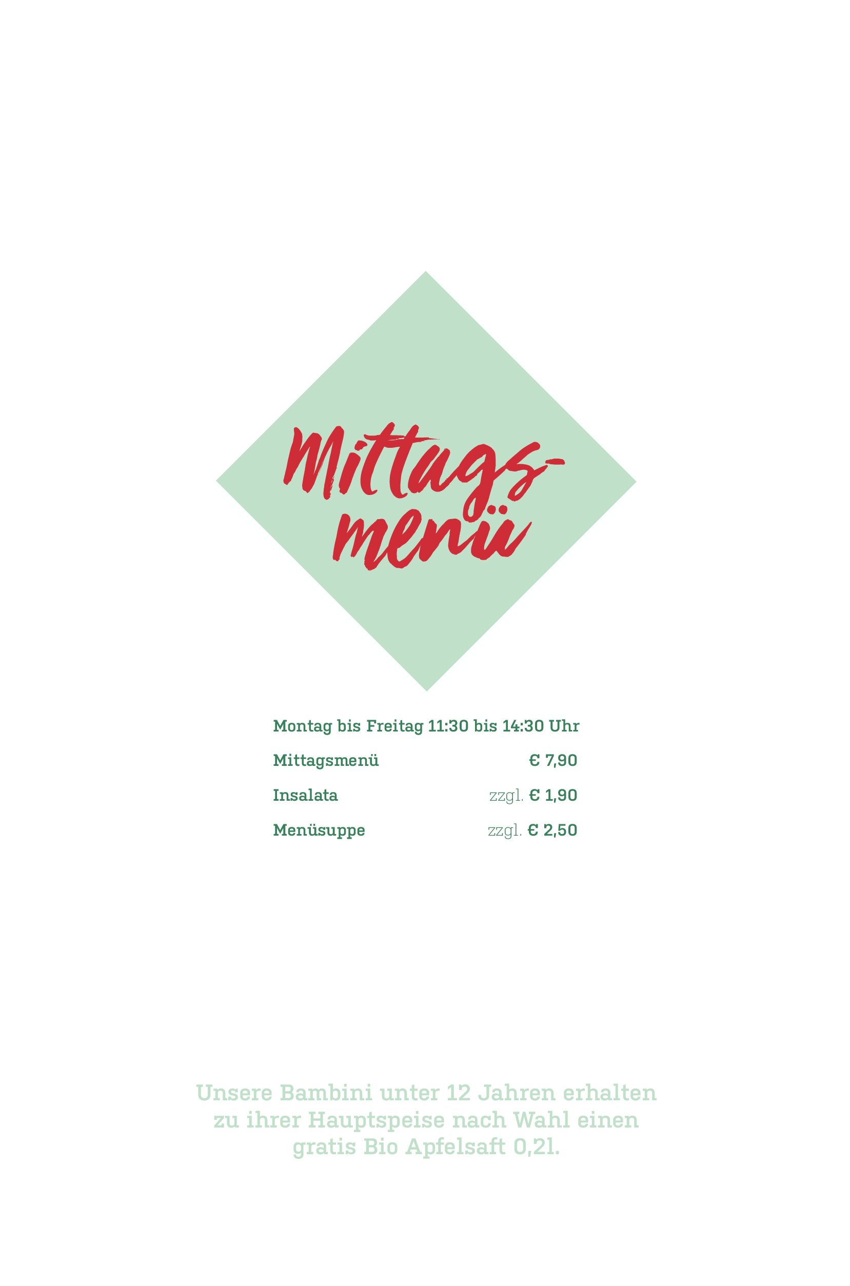 Eine Speisekarte mit einer grünen Raute und den roten Worten „Mittagsmenü“. Darunter sind die Mittagszeiten und -preise aufgeführt: Mittagsmenü 7,90 €, Insalata 1,80 € und Menüsuppe 2,50 €, erhältlich von Montag bis Freitag von 11:30 bis 14:30 Uhr.