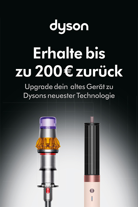 Dyson-Werbung in deutscher Sprache, in der bis zu 200 € Cashback für ein Upgrade auf die neueste Technologie angeboten werden, mit Bildern von zwei Dyson-Geräten vor einem dunklen Hintergrund.