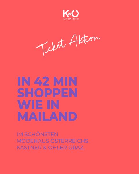 Rotes Plakat mit weißem und blauem Text: "In 42 Min shoppen wie in Mailand" und K&Ö Kastner & Öhler-Logo am oberen Rand.