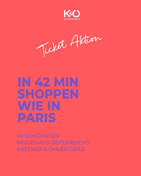 Text auf violettem Hintergrund, der für Kastner & Öhler Graz wirbt und besagt: "In 42 min shoppen wie in Paris. Im schönsten Modehaus Österreichs.