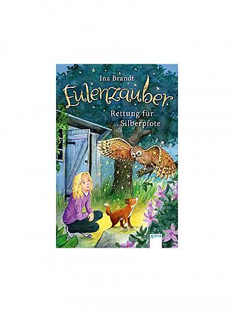 ARENA VERLAG | Eulenzauber 02 - Rettung für Silberpfote by Ina Brandt 