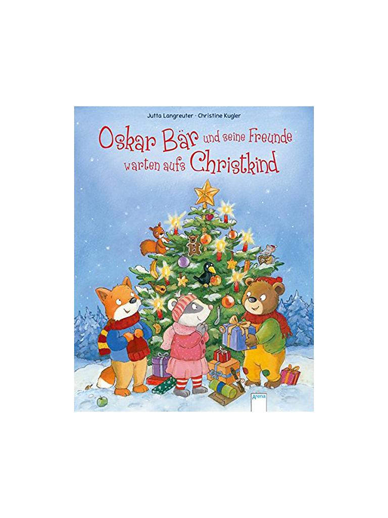 ARENA VERLAG | Buch - Oskar Bär und seine Freunde warten aufs Christkind (Autor Jutta Langreuter) | 