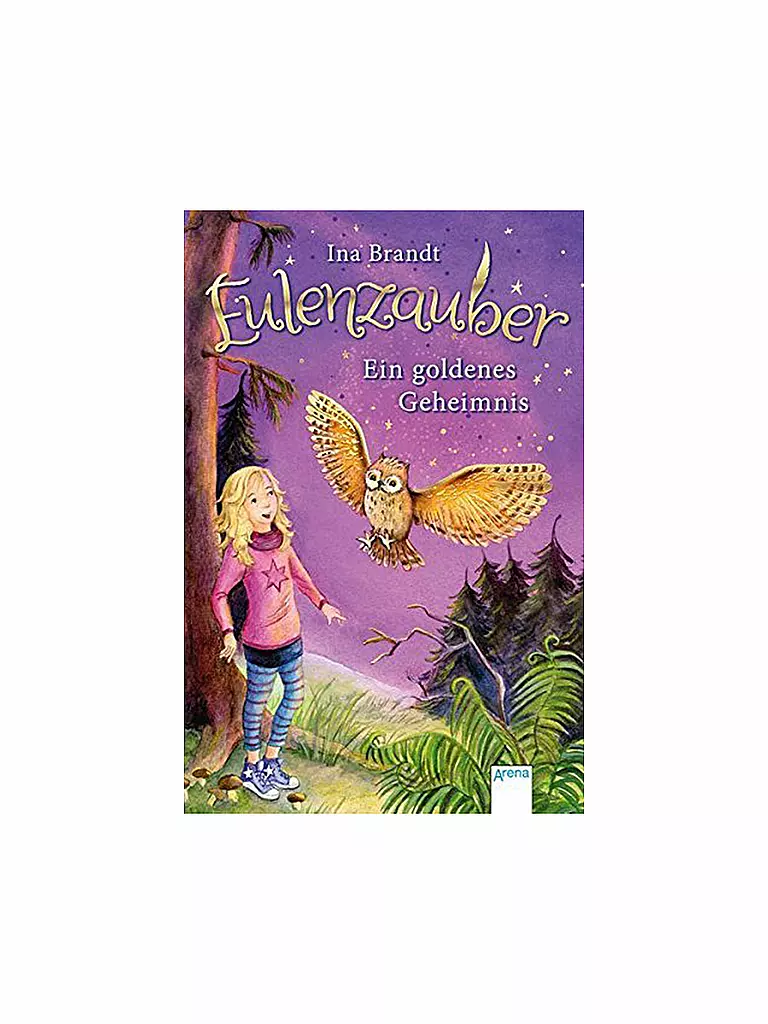 ARENA VERLAG | Eulenzauber 01 - Ein goldenes Geheimnis by Ina Brandt  | keine Farbe