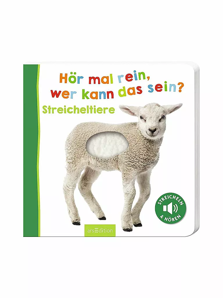 ARS EDITION VERLAG | Buch - Hör mal rein, wer kann das sein? - Streicheltiere | keine Farbe