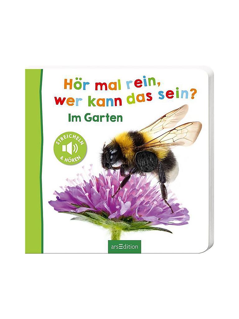 Hör Mal Rein Wer Kann Das Sein übersicht ARS EDITION VERLAG Buch - Hör mal rein, wer kann das sein? - Im Garten