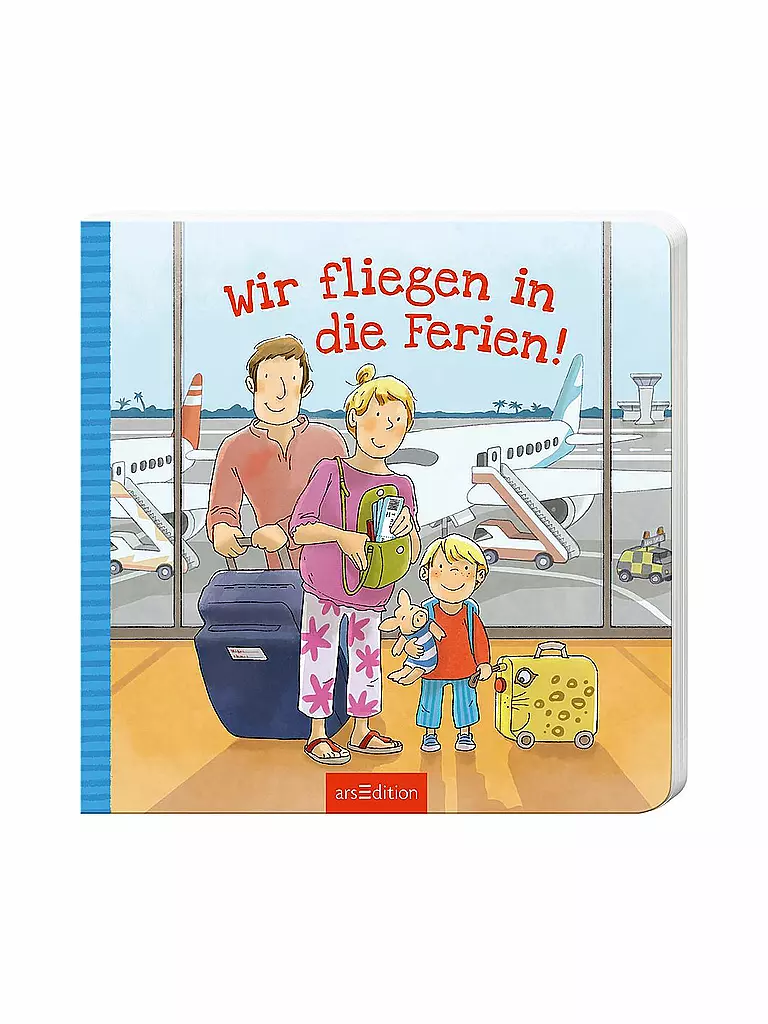 ARS EDITION VERLAG | Wir fliegen in die Ferien! | keine Farbe