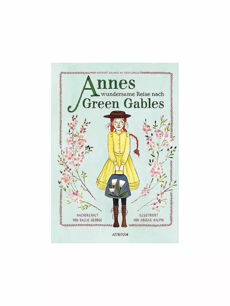 ATRIUM VERLAG | Buch - Annes wundersame Reise nach Green Gables | keine Farbe