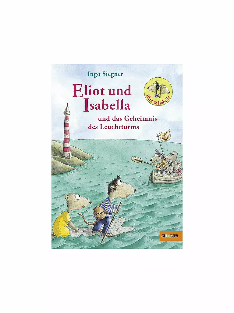 BELTZ & GELBERG VERLAG | Eliot und Isabella und das Geheimnis des Leuchtturms (Gebundene Ausgabe - Autor: Ingo Siegner) | keine Farbe