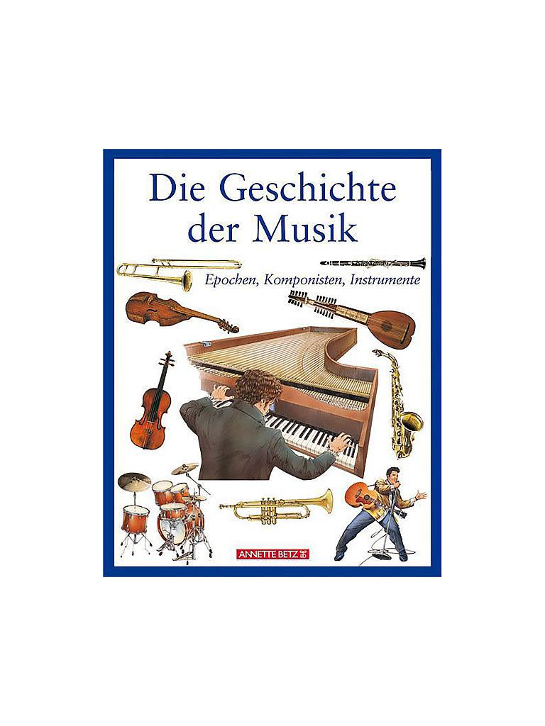 BETZ VERLAG | Buch - Die Geschichte der Musik | keine Farbe