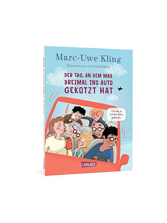 CARLSEN VERLAG | Buch - Der Tag, an dem Max dreimal ins Auto gekotzt hat