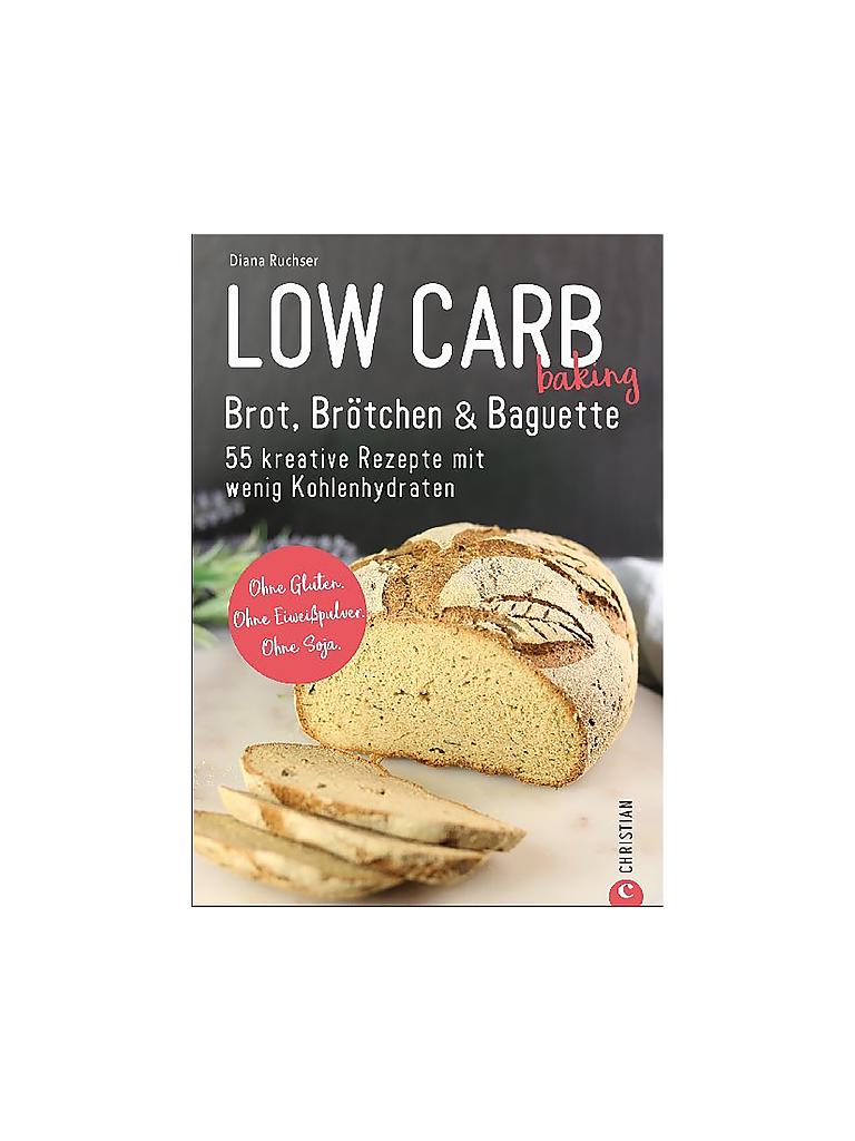 CHRISTIAN-VERLAG | Low Carb baking - Brot, Brötchen & Baguette | bunt