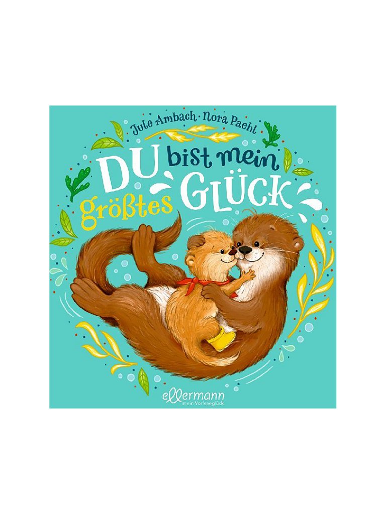 ELLERMANN VERLAG Du bist mein größtes Glück