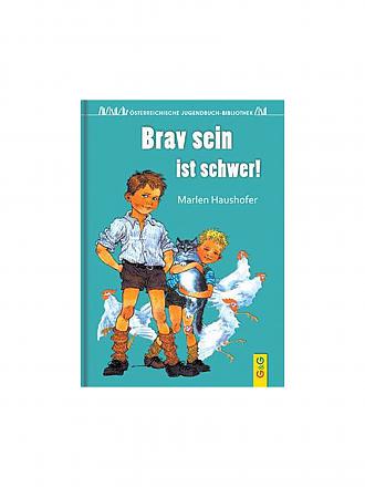 G & G VERLAG | Buch - Brav sein ist schwer (Gebundene Ausgabe)