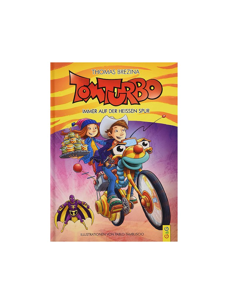 G & G VERLAG Buch - Tom Turbo - Immer auf der heißen Spur