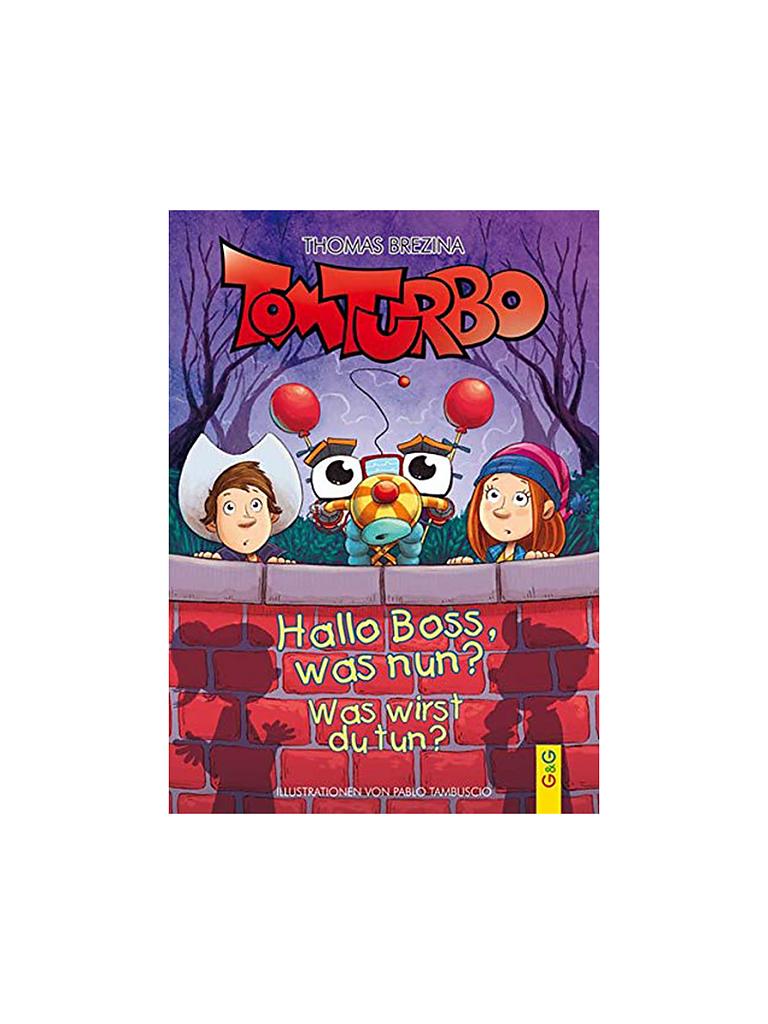 G & G VERLAG | Buch - Tom Turbo - Hallo Boss, was nun | keine Farbe