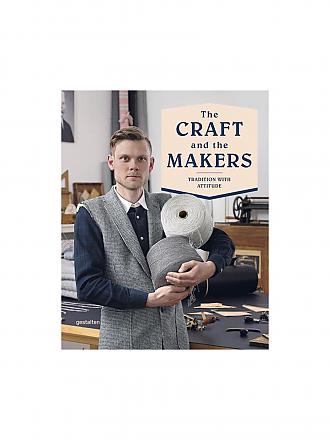 GESTALTEN VERLAG | Buch - The Craft and the Makers - Tradition with Attitude 