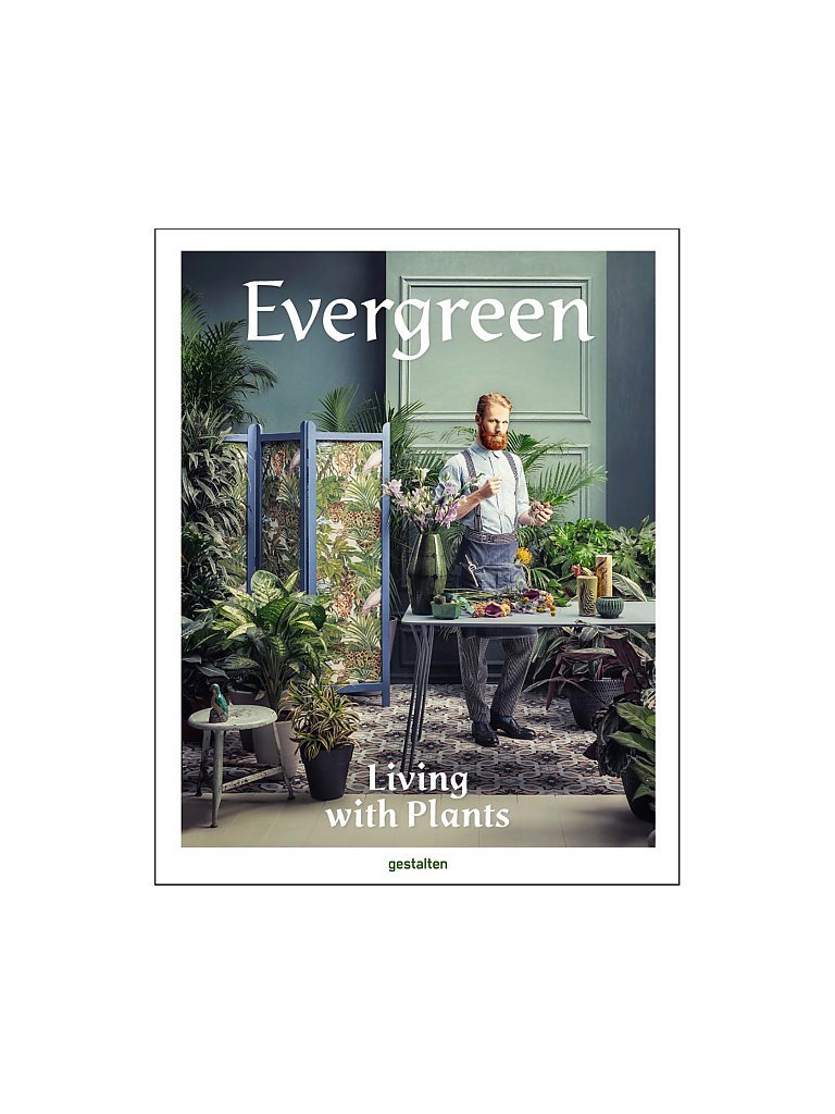 GESTALTEN Buch- Evergreen Living with Plants 999.00