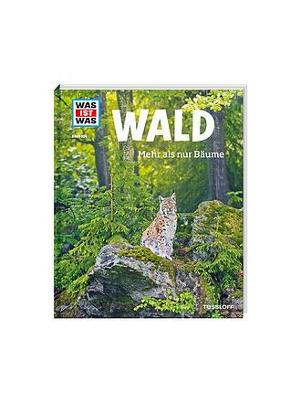 TESSLOFF VERLAG | Buch - Was ist Was - Wald - Mehr als nur Bäume 134