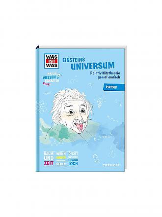 TESSLOFF VERLAG | Buch - Was ist was - Physik - Einsteins Universum