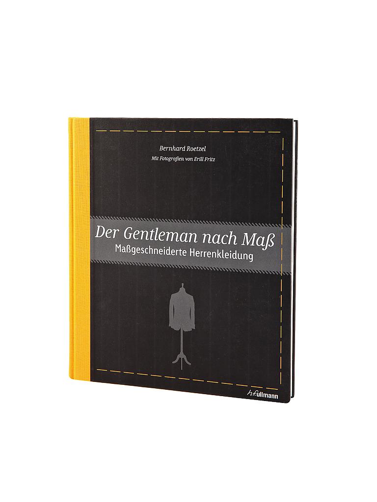 Steinkamp Räder Nach Maß Gmbh & Co. Kg ULLMANN VERLAG Buch - Der Gentleman nach Maß: Maßgeschneiderte