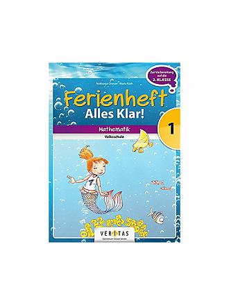VERITAS VERLAG | Ferienheft Alles klar - Mathematik Volksschule 1. Klasse (Vorbereitung 2. Klasse)
