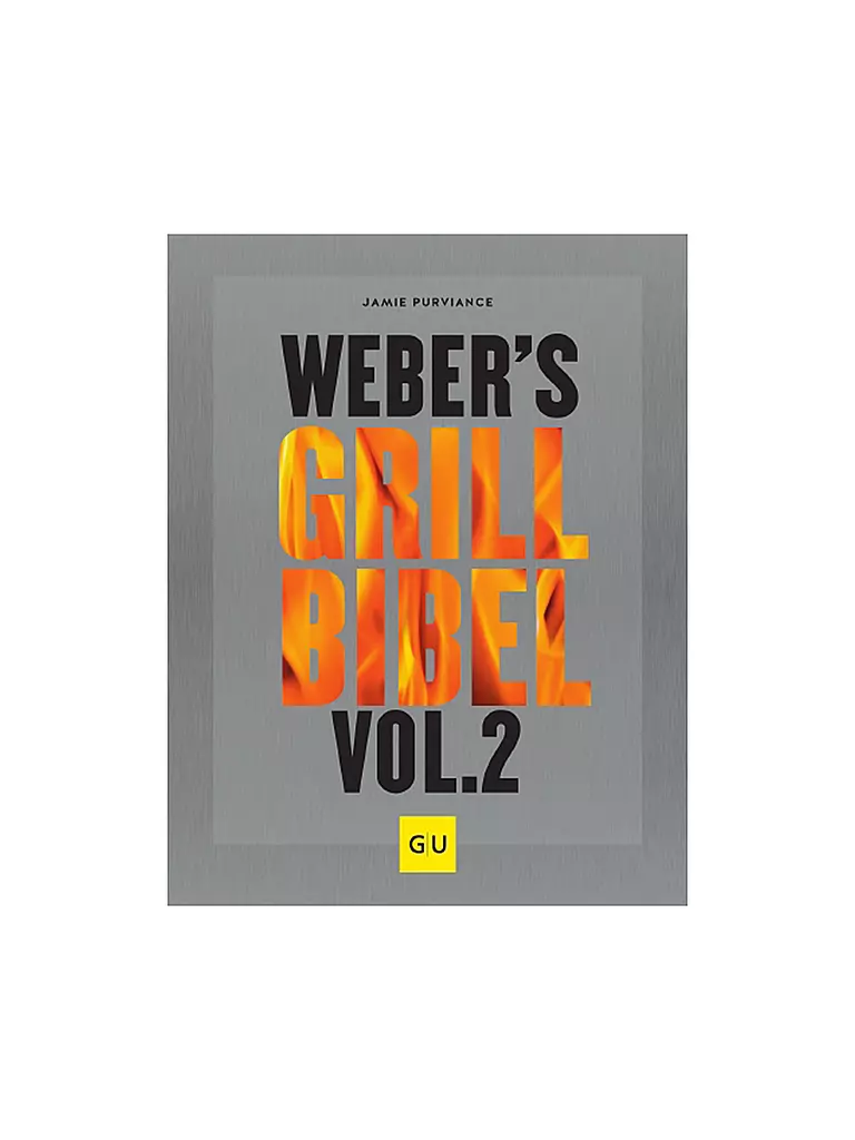 WEBER GRILL | Kochbuch - Grillbibel Volume 2  | keine Farbe