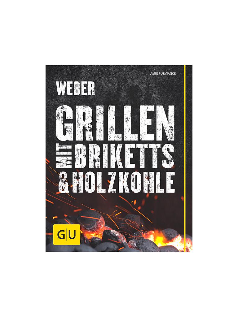 WEBER GRILL | Kochbuch - Webers Grillen mit Briketts und Holzkohle  (GU Verlag) | keine Farbe