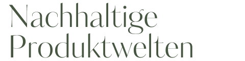 KastnerOehler-Headline-Nachhaltige-Produktwelten